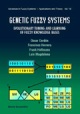 GENETIC FUZZY SYSTEMS